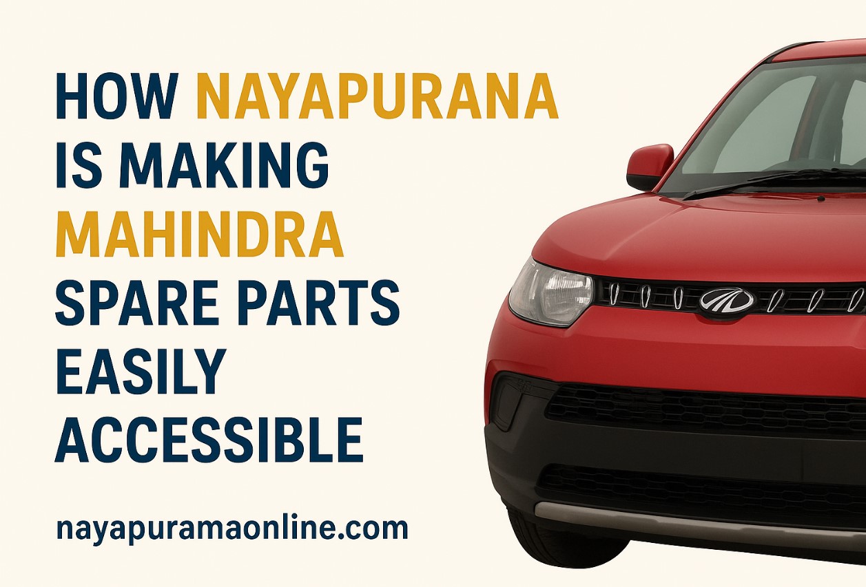 How Nayapurana is Making Mahindra Spare Parts Easily Accessible